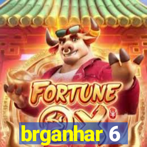 brganhar 6